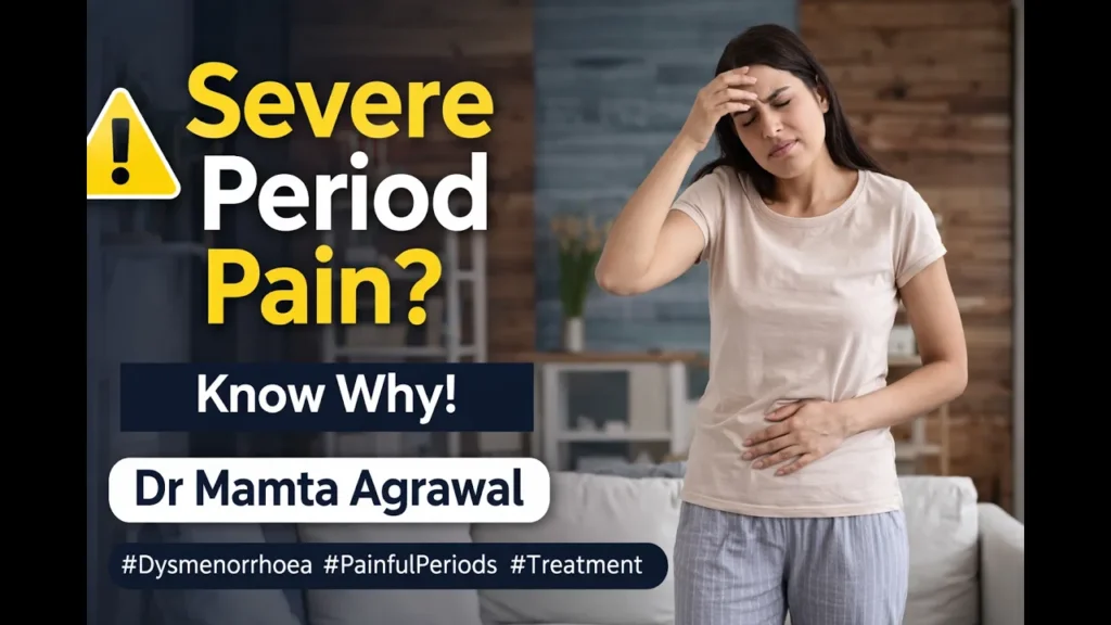 Period pain causes and treatment explained by Dr Mamta Agrawal